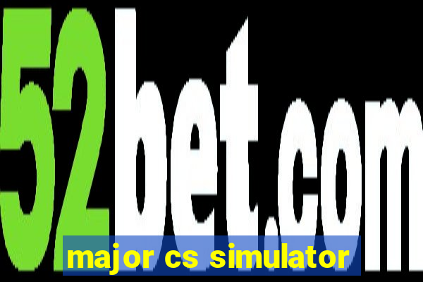 major cs simulator